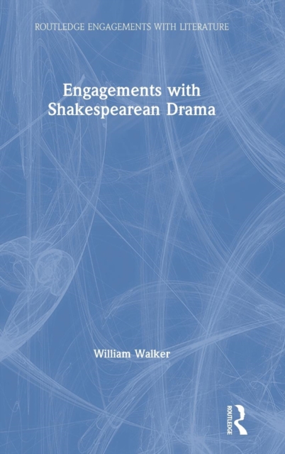 Engagements with Shakespearean Drama, Hardback Book