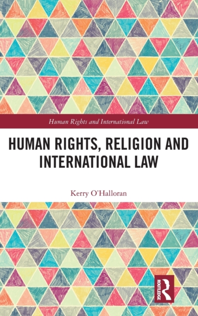 Human Rights, Religion and International Law, Hardback Book