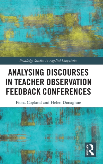 Analysing Discourses in Teacher Observation Feedback Conferences, Hardback Book
