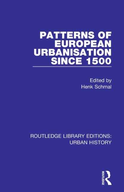 Patterns of European Urbanisation Since 1500, Paperback / softback Book