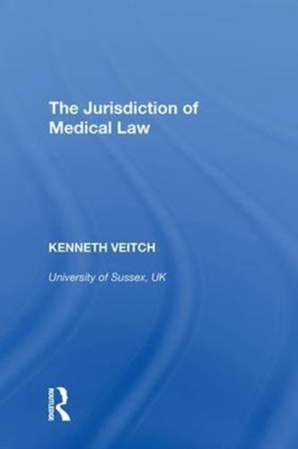 The Jurisdiction of Medical Law, Hardback Book
