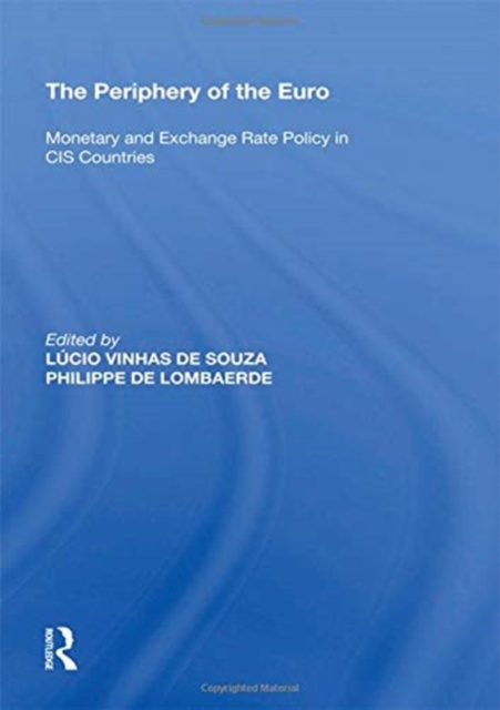The Periphery of the Euro : Monetary and Exchange Rate Policy in CIS Countries, Hardback Book
