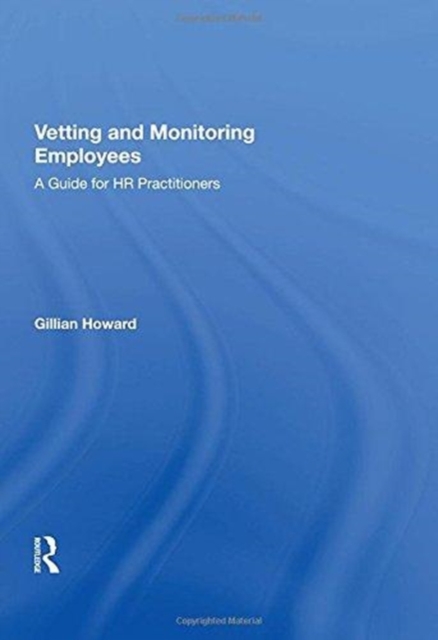Vetting and Monitoring Employees : A Guide for HR Practitioners, Hardback Book