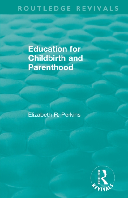 Education for Childbirth and Parenthood, Paperback / softback Book