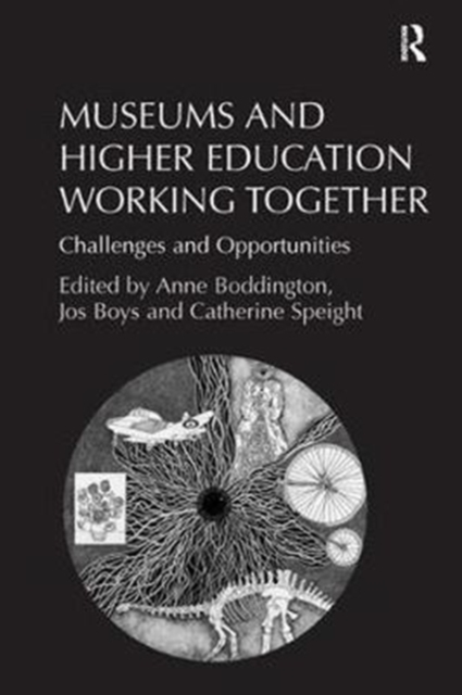Museums and Higher Education Working Together : Challenges and Opportunities, Paperback / softback Book