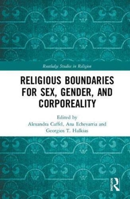 Religious Boundaries for Sex, Gender, and Corporeality, Hardback Book