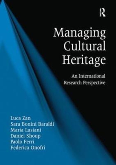 Managing Cultural Heritage : An International Research Perspective, Paperback / softback Book