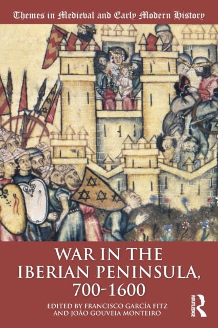 War in the Iberian Peninsula, 700-1600, Paperback / softback Book