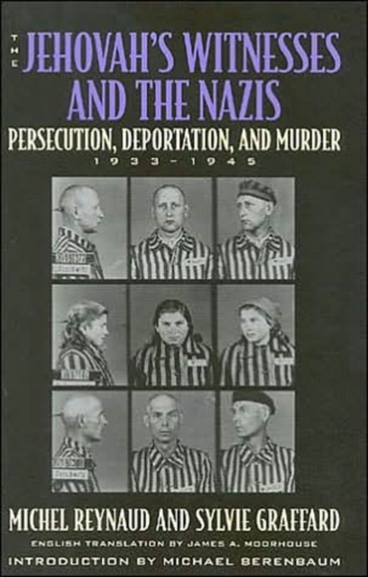 The Jehovah's Witnesses and the Nazis : Persecution, Deportation, and Murder, 1933-1945, Hardback Book