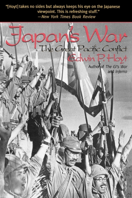 Japan's War : The Great Pacific Conflict, Paperback / softback Book
