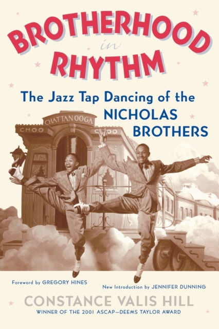 Brotherhood In Rhythm : The Jazz Tap Dancing of the Nicholas Brothers, Paperback / softback Book