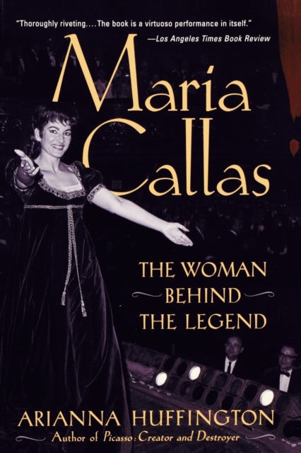 Maria Callas : The Woman behind the Legend, Paperback / softback Book