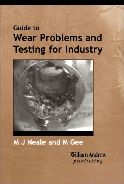 A Guide to Wear Problems and Testing for Industry, PDF eBook