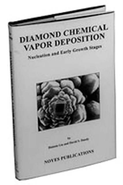 Diamond Chemical Vapor Deposition : Nucleation and Early Growth Stages, PDF eBook