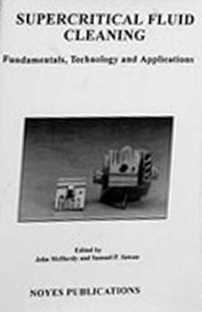 Supercritical Fluid Cleaning : Fundamentals, Technology and Applications, PDF eBook