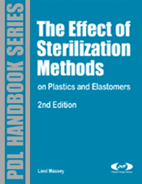 The Effect of Sterilization Methods on Plastics and Elastomers, EPUB eBook