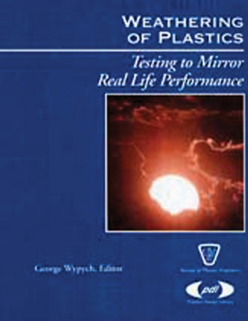 Weathering of Plastics : testing to mirror real life performance, PDF eBook