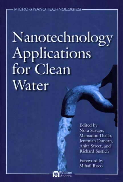 Nanotechnology Applications for Clean Water : Solutions for Improving Water Quality, EPUB eBook
