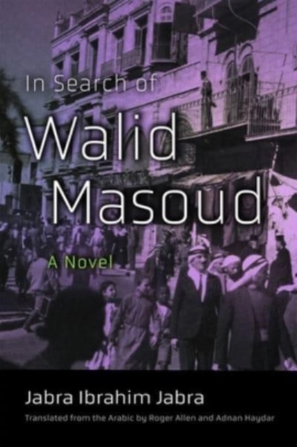 In Search of Walid Masoud : A Novel, Paperback / softback Book