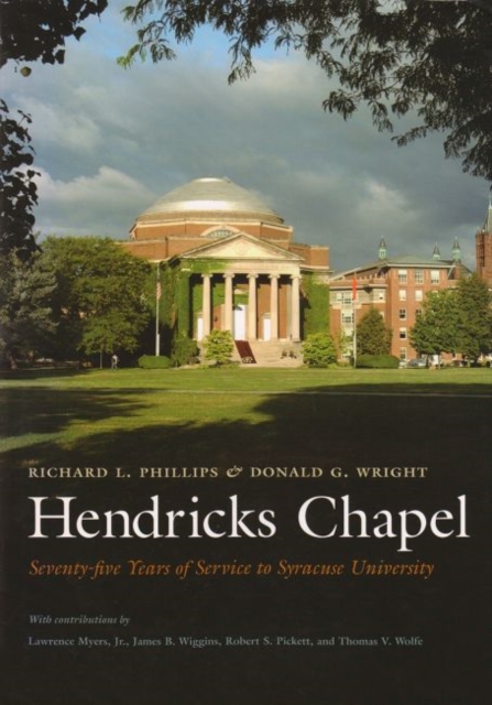 Hendricks Chapel : Seventy-five Years of Service to Syracuse University, Hardback Book