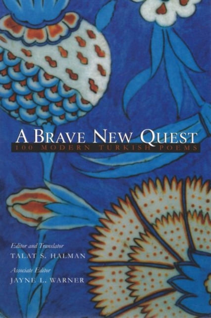 A Brave New Quest : 100 Modern Turkish Poems, Paperback / softback Book