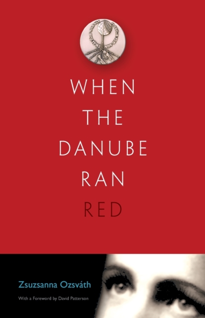 When the Danube Ran Red, Paperback / softback Book