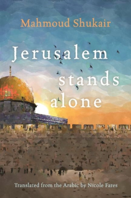 Jerusalem Stands Alone, Paperback / softback Book
