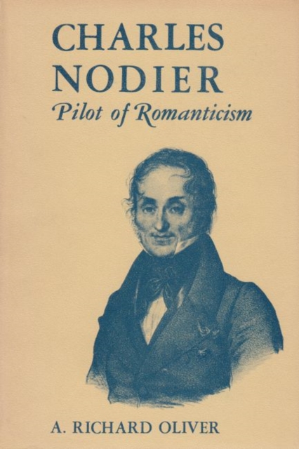 Charles Nodier Pilot of Romanticism, Hardback Book