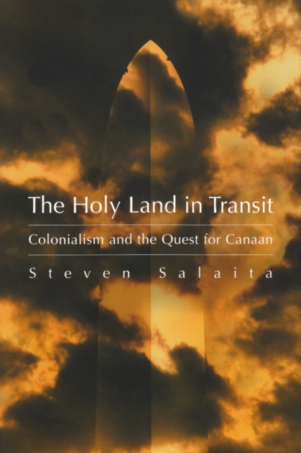 The Holy Land  in Transit : Colonialism and the Quest for Canaan, PDF eBook