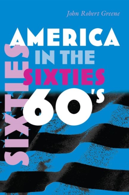 America in the Sixties, Paperback / softback Book