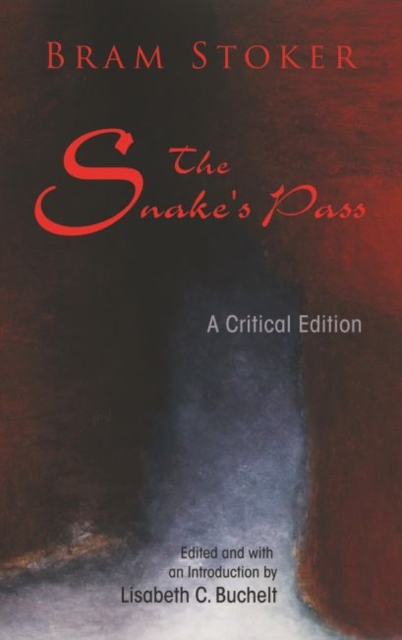 The Snake's Pass : A Critical Edition, Hardback Book