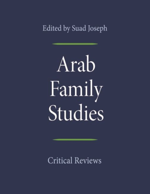 Arab Family Studies : Critical Reviews, Hardback Book