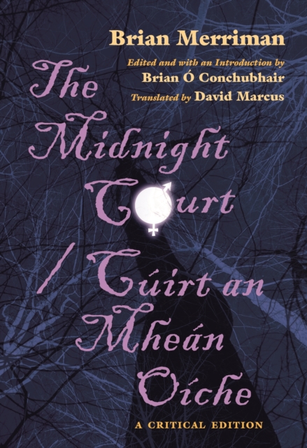 The Midnight Court / Cuirt an Mhean Oiche : A Critical Edition, PDF eBook