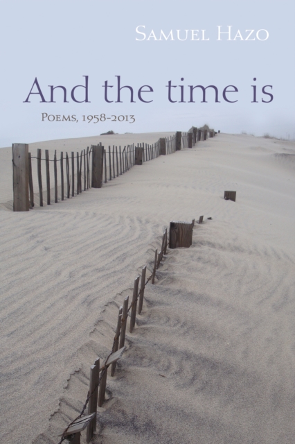 And the Time Is : Poems, 1958-2013, PDF eBook
