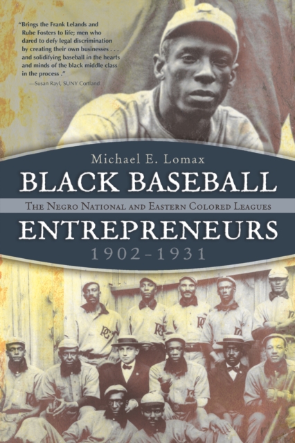 Black Baseball Entrepreneurs, 1902-1931 : The Negro National and Eastern Colored Leagues, PDF eBook