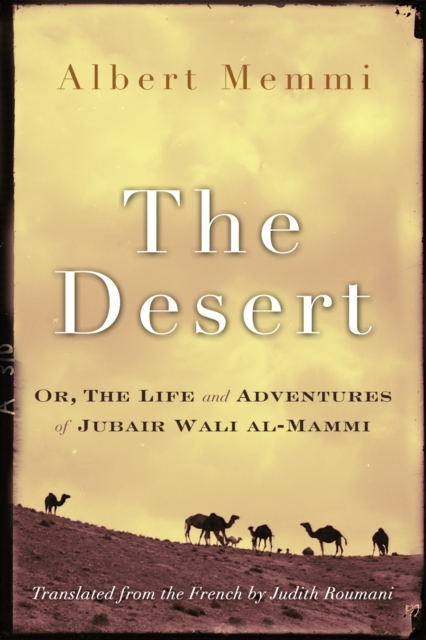 The Desert : Or, the Life and Adventures of Jubair Wali al-Mammi, EPUB eBook