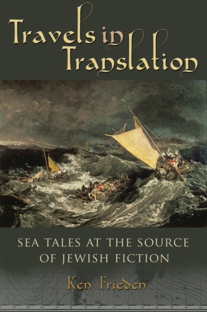 Travels in Translation : Sea Tales at the Source of Jewish Fiction, EPUB eBook