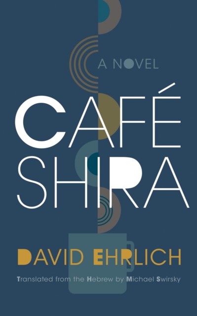 Cafe Shira : A Novel, EPUB eBook