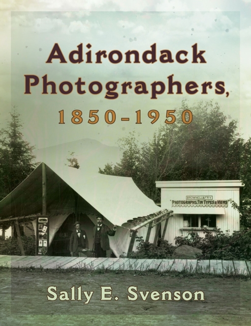 Adirondack Photographers, 1850-1950, EPUB eBook