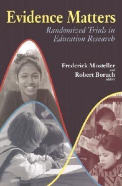 Evidence Matters : Randomized Trials in Education Research, Hardback Book