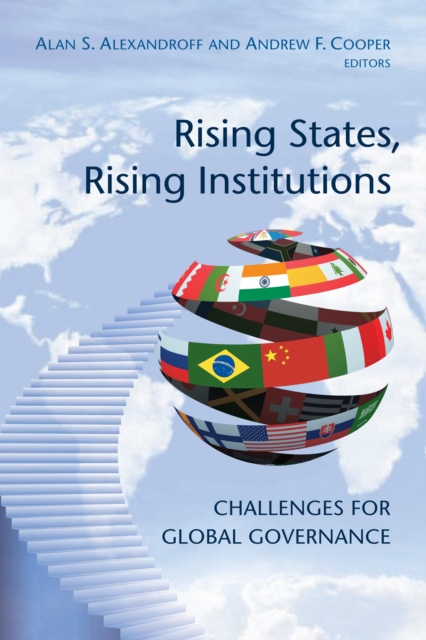 Rising States, Rising Institutions : Challenges for Global Governance, Paperback / softback Book