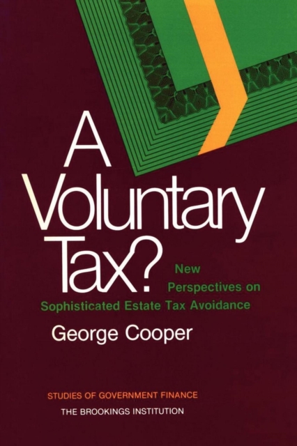 A Voluntary Tax? : New Perspectives on Sophisticated Estate Tax Avoidance, EPUB eBook