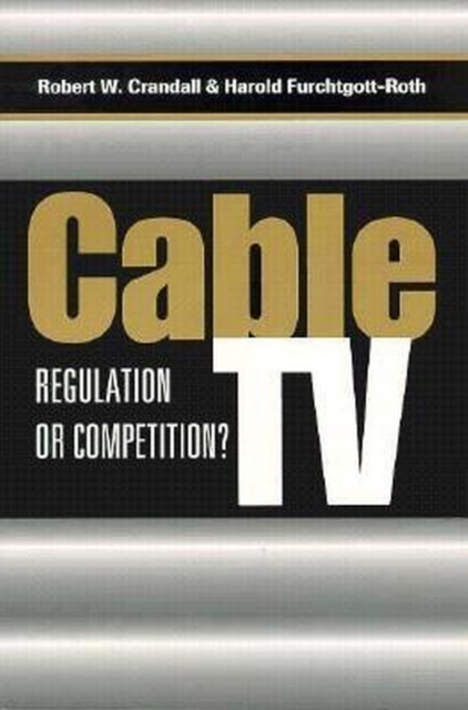 Cable TV : Regulation or Competition?, EPUB eBook