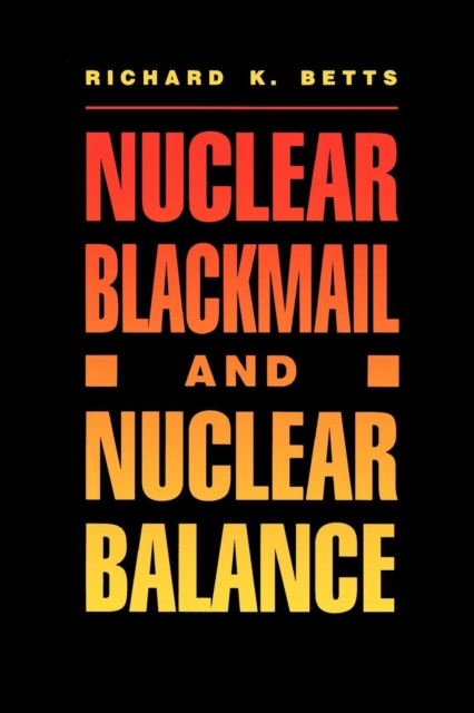 Nuclear Blackmail and Nuclear Balance, Paperback / softback Book