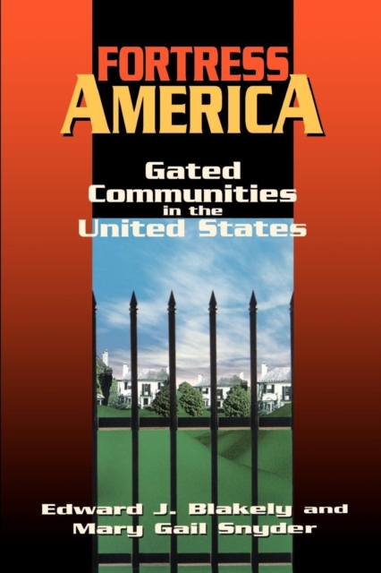 Fortress America : Gated Communities in the United States, Paperback / softback Book