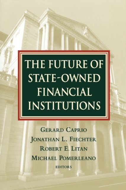 The Future of State-Owned Financial Institutions, Paperback / softback Book