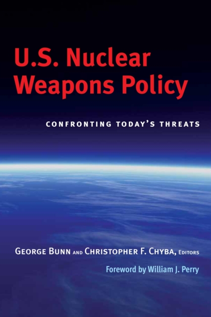 U.S. Nuclear Weapons Policy : Confronting Today's Threats, Paperback / softback Book