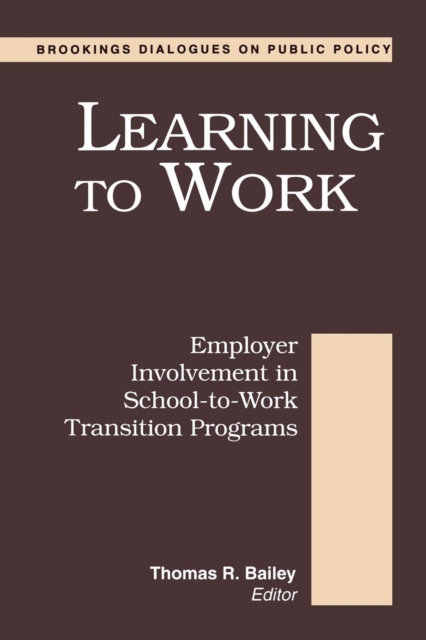 Learning to Work : Employer Involvement in School-to-Work Transition Programs, EPUB eBook