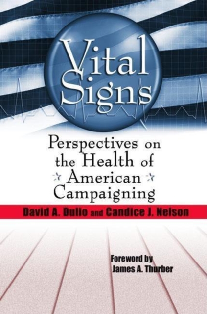 Vital Signs : Perspectives on the Health of American Campaigning, Paperback / softback Book
