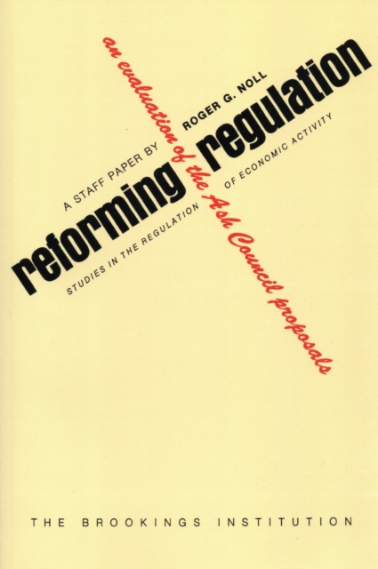 Reforming Regulation : An Evaluation of the Ash Council Proposals, EPUB eBook